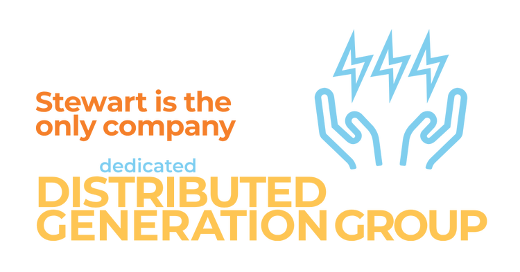 Stewart is the only title company with a dedicated Distributed Generation Group