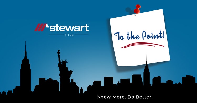 Stewart Title: To the Point! Know More. Do Better.